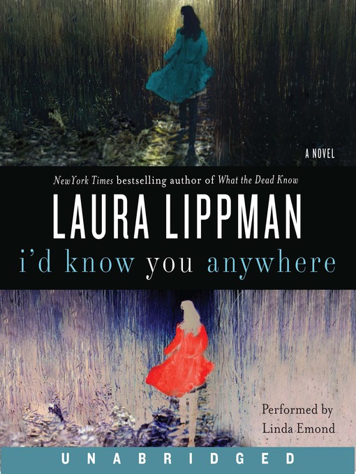 Title details for I'd Know You Anywhere by Laura Lippman - Available